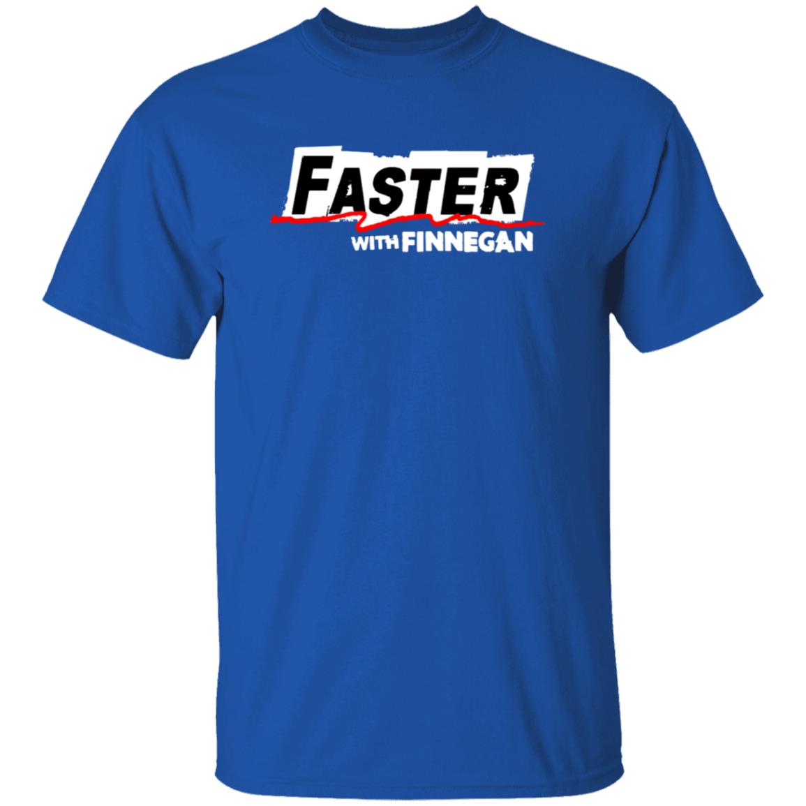 Faster With Finnegan T Shirt Faster With Finnegan T Shirt
