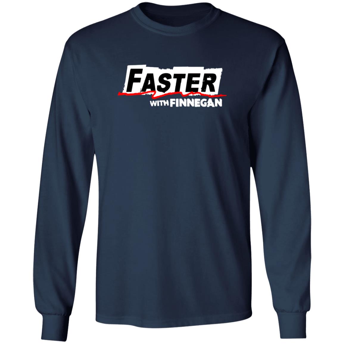 Faster With Finnegan T Shirt Faster With Finnegan T Shirt