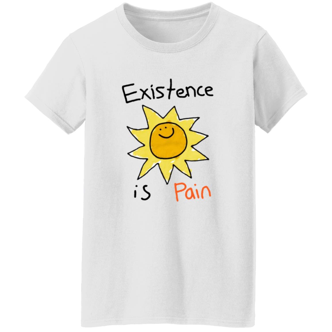 Cool Shirtz Existence Is Pain Shirt Cool Shirtz Existence Is Pain Shirt