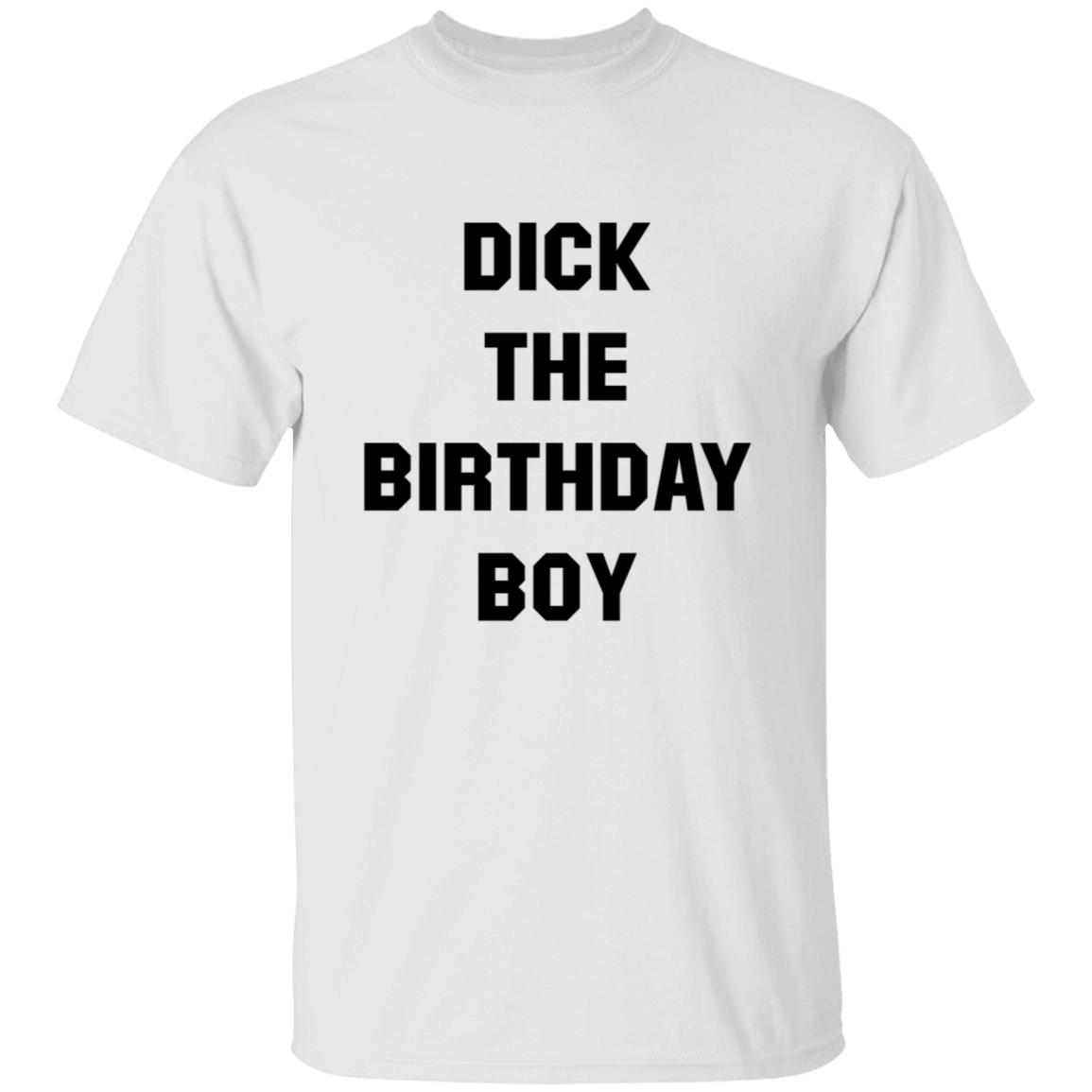 Danny Duncan Merch Dick The Birthday Boy Shirt Danny Duncan Merch Dick The Birthday Boy Shirt