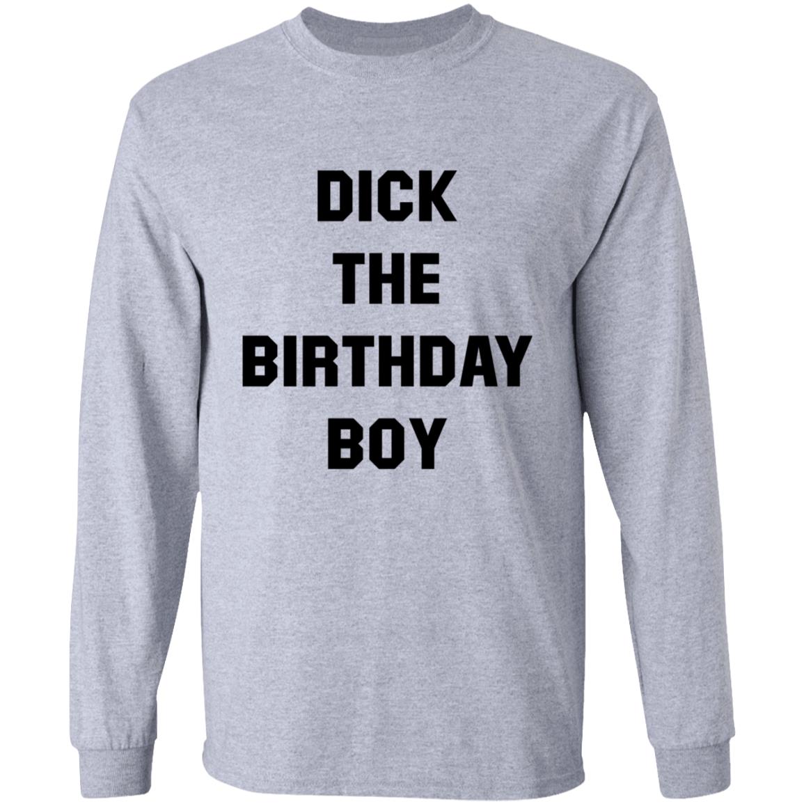 Danny Duncan Merch Dick The Birthday Boy Shirt Danny Duncan Merch Dick The Birthday Boy Shirt