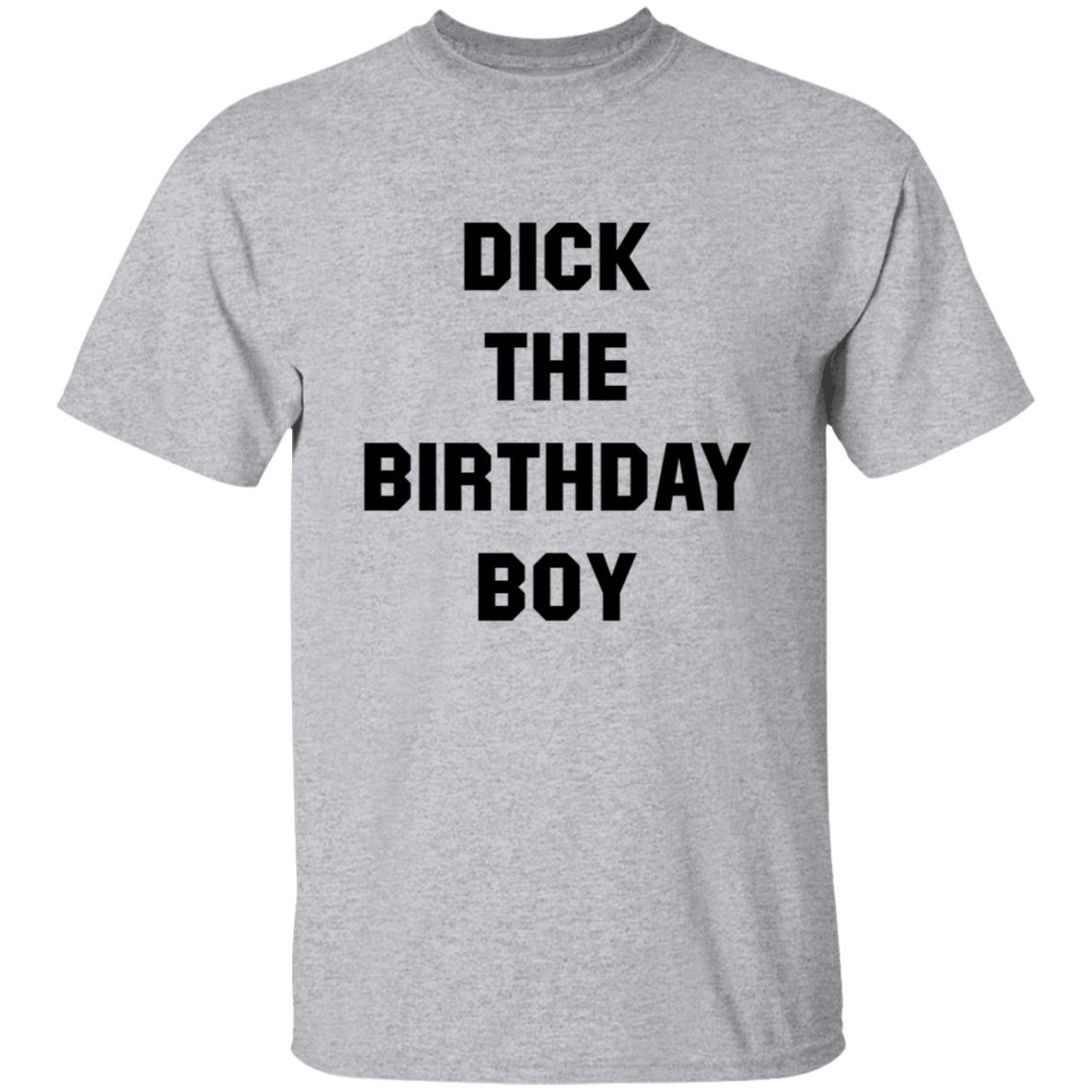 Danny Duncan Merch Dick The Birthday Boy Shirt Danny Duncan Merch Dick The Birthday Boy Shirt