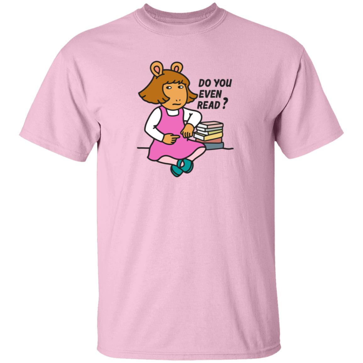 D.W Read Do You Even Read Shirt Inkwell Threads Sassy D.W Read D.W Read Do You Even Read Shirt Inkwell Threads Sassy D.W Read