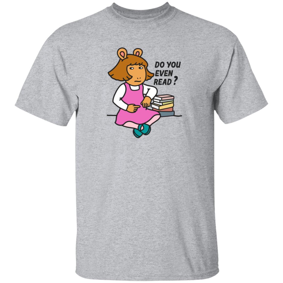 D.W Read Do You Even Read Shirt Inkwell Threads Sassy D.W Read D.W Read Do You Even Read Shirt Inkwell Threads Sassy D.W Read