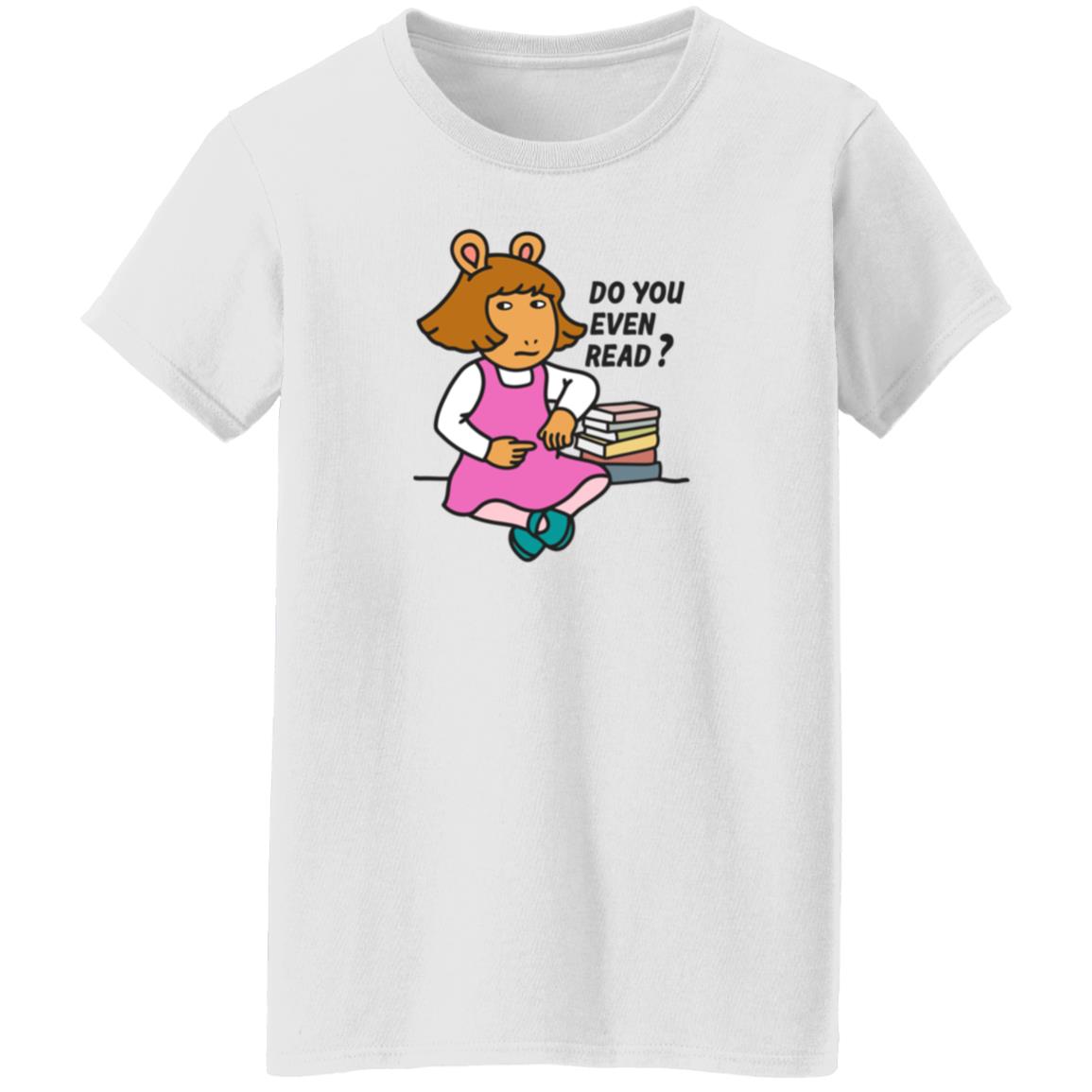 D.W Read Do You Even Read Shirt Inkwell Threads Sassy D.W Read D.W Read Do You Even Read Shirt Inkwell Threads Sassy D.W Read