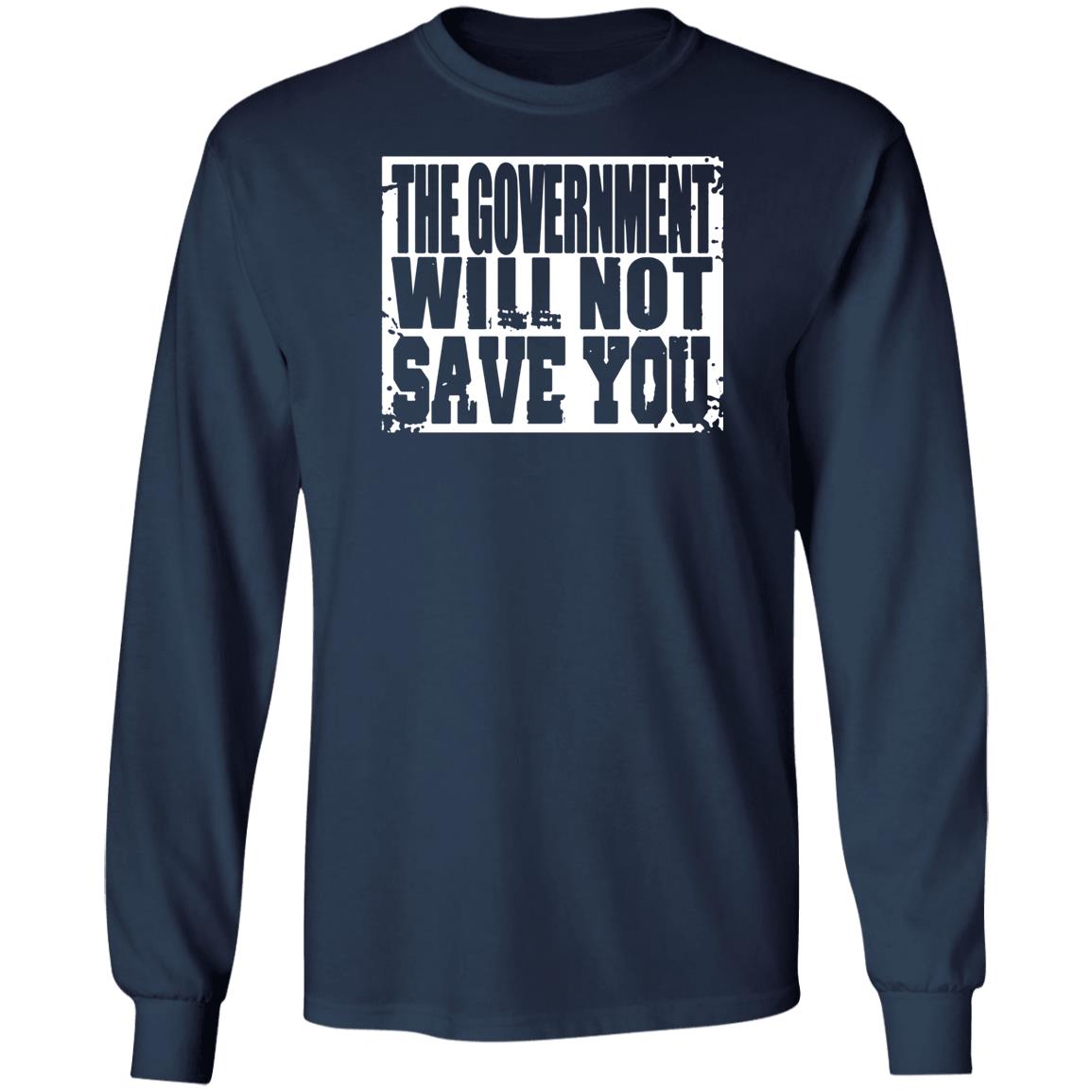 Adam Brimson Designs Merch The Government Will Not Save You T Shirt Adam Brimson Designs Merch The Government Will Not Save You T Shirt