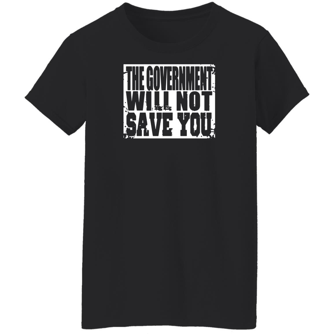 Adam Brimson Designs Merch The Government Will Not Save You T Shirt Adam Brimson Designs Merch The Government Will Not Save You T Shirt