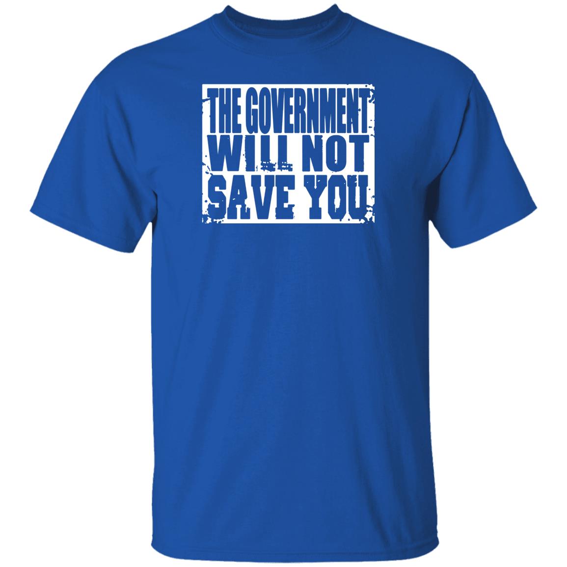 Adam Brimson Designs Merch The Government Will Not Save You T Shirt Adam Brimson Designs Merch The Government Will Not Save You T Shirt