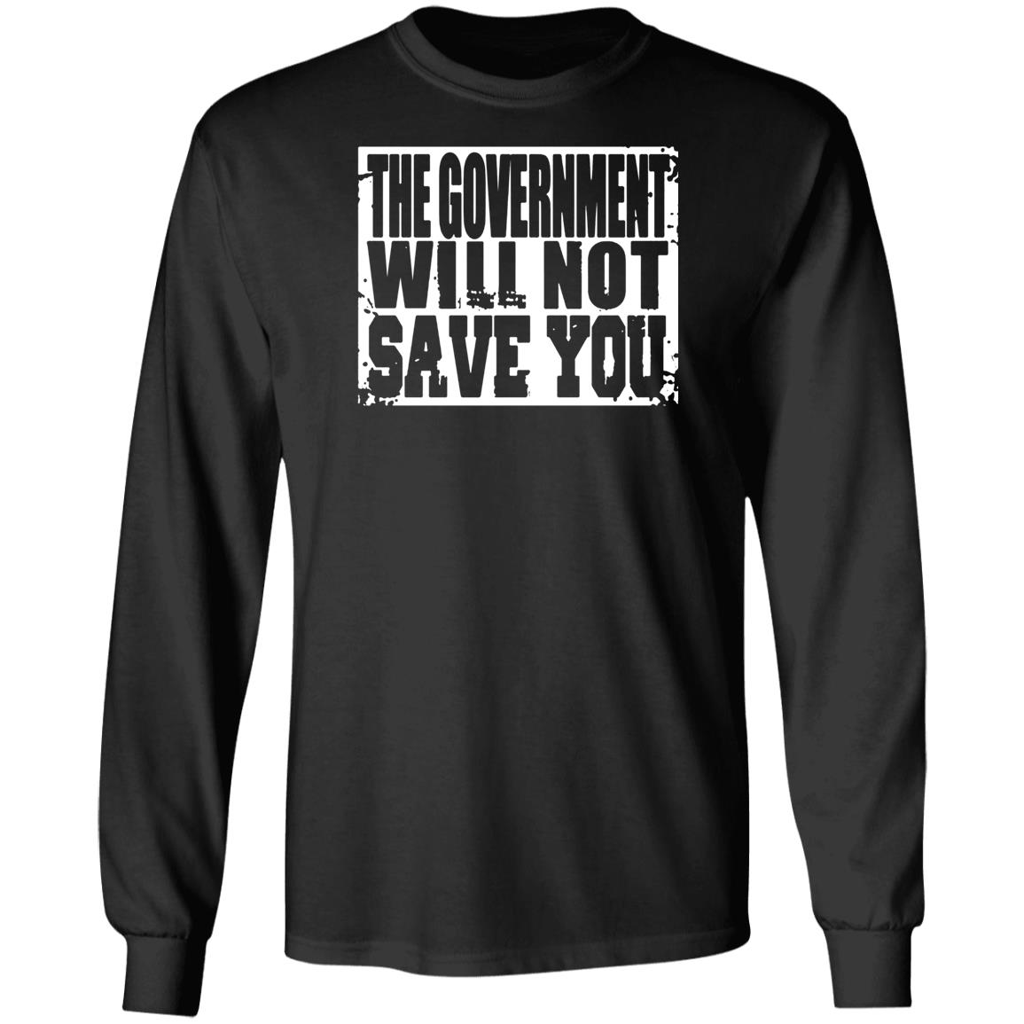Adam Brimson Designs Merch The Government Will Not Save You T Shirt Adam Brimson Designs Merch The Government Will Not Save You T Shirt