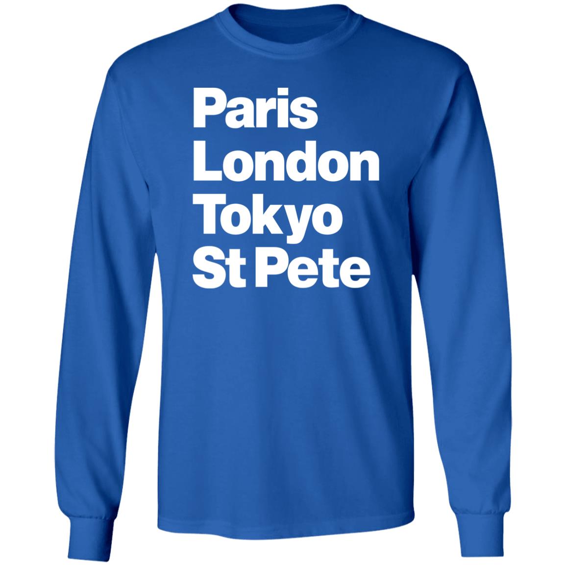 Paris London Tokyo St Pete Shirt Paris London Tokyo St Pete Shirt